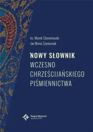 nowy-slownik-wczesnochrzescijanskiego-w-2-ks-prof-marek-starowieyski