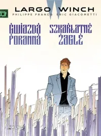largo-winch-t-9-gwiazda-poranna-szkarlatne-zagle-eric-giacometti