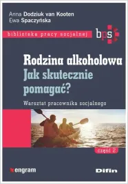 rodzina-alkoholowa-czesc-2-anna-dodziuk-van-kooten-ewa-spaczynska