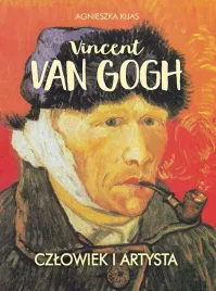vincent-van-gogh-czlowiek-i-artysta-agnieszka-kijas