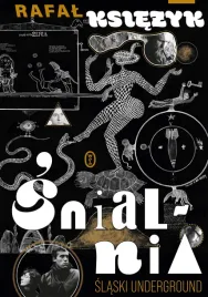 snialnia-slaski-underground-rafal-ksiezyk