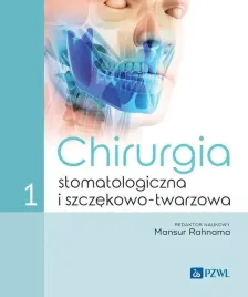 chirurgia-stomatologiczna-i-szczekowo-twarzowa-tom-1-mansur-rahnama