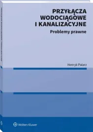 przylacza-wodociagowe-i-kanalizacyjne-problemy-prawne-henryk-palarz