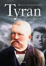 tyran-ojciec-hitlera-roman-sandgruber