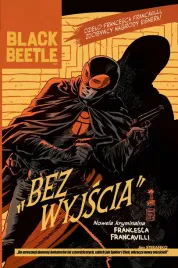 black-beetle-bez-wyjscia-francesco-francavilla