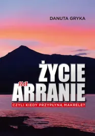 zycie-na-arranie-danuta-gryka