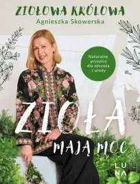 ziola-maja-moc-agnieszka-skowerska