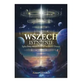 wszechistnienie-anna-glowacz-najnowsza-ksiazka-anny-glowacz