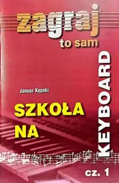 szkola-na-keyboard-zagraj-to-sam-cz-1-j-kepski