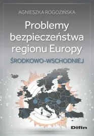 problemy-bezpieczenstwa-regionu-europy-rogozinska-agnieszka