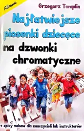 najlatwiejsze-piosenki-dzieciece-na-dzwonki-chromatyczne-grzegorz-templin