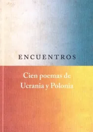 encuentros-cien-poemas-de-ucrania-y-polonia-praca-zbiorowa