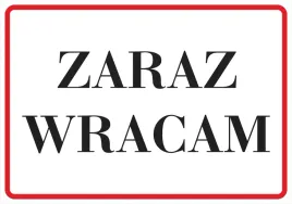 tabliczka-zaraz-wracam-10x15cm-pcv-1mm