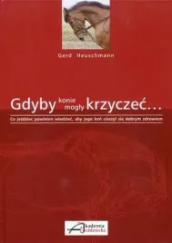 ksiazka-gdyby-konie-mogly-krzyczec-gerd-heuschmann