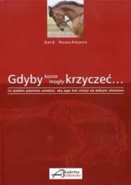 ksiazka-gdyby-konie-mogly-krzyczec-gerd-heuschmann
