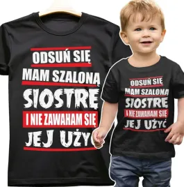 koszulka-dziecieca-mam-szalona-siostre-100percent-bawelna-super-prezent