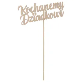 drewniany-napis-na-piku-kochanemu-dziadkowi-prezent-z-okazji-dnia-dziadka