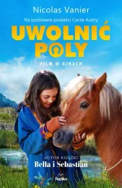 ksiazka-uwolnic-poly-nicolas-vanier-miekka-okladka