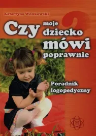 czy-moje-dziecko-mowi-poprawnie-poradnik