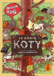 opowiem-ci-mamo-co-robia-koty-joanna-wajs-nikola-kucharska