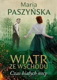 wiatr-ze-wschodu-czas-bialych-nocy-maria-paszynska