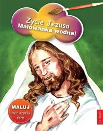 zycie-jezusa-malowanka-wodna-praca-zbiorowa