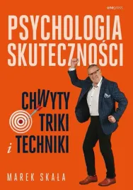 psychologia-skutecznosci-chwyty-triki-i-techniki-marek-skala