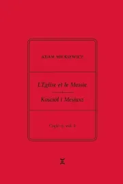 adam-mickiewicz-leglise-et-le-messie-cz-2-vol-2-adam-mickiewicz-krzyszt