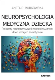 neuropsychologia-medyczna-dziecka-borkowska-aneta-rita
