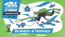 tytus-romek-i-a-tomek-na-morzu-i-w-tropikach-henryk-jerzy-chmielewski