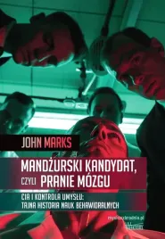 mandzurski-kandydat-czyli-pranie-mozgu-john-marks