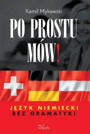 po-prostu-mow-jezyk-niemiecki-bez-gramatyki-kamil-mykowski