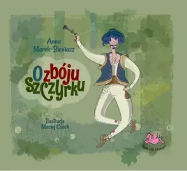 o-zboju-szczyrku-anna-marek-bieniasz