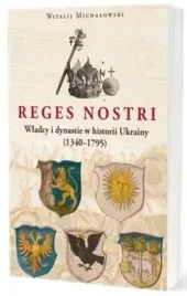 reges-nostri-wladcy-i-dynastie-w-historii-ukrainy-witalij-michalowski