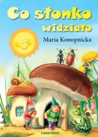 co-slonko-widzialo-maria-konopnicka-jaroslaw-zukowski
