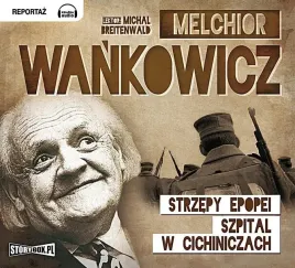 strzepy-epopei-szpital-w-cichiniczach-audiobook-melchior-wankowicz