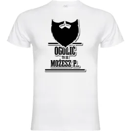 koszulka-ogolic-to-se-mozesz-dla-brodacza-xxl