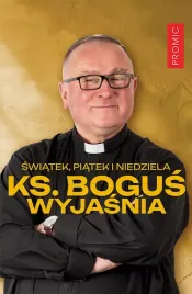 swiatek-piatek-i-niedziela-ks-bogus-wyjasnia