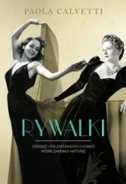 rywalki-dziesiec-utalentowanych-kobiet-ktore-zmienily-historie