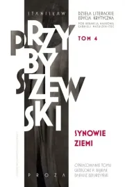dziela-literackie-edycja-krytyczna-tom-4-synowie-ziemi