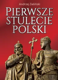 pierwsze-stulecie-polski