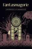 fantasmagorie-opowiesci-o-umarlych