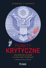 punkty-krytyczne-amerykanskie-strategie-w-czasie-wojen-handlowych