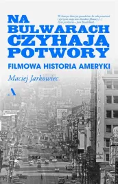 na-bulwarach-czyhaja-potwory-filmowa-historia-maciej-jarkowiec