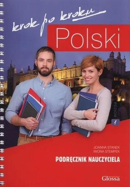 POLSKI KROK PO KROKU. PODRĘCZNIK NAUCZYCIELA A1 - IWONA STEMPEK