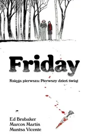 friday-ksiega-pierwsza-pierwszy-dzien-swiat-ed-brubaker