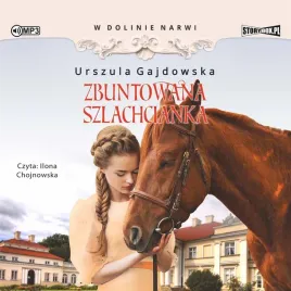w-dolinie-narwi-t-5-zbuntowana-szlachcianka-cd-urszula-gajdowska