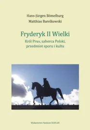 fryderyk-ii-wielki-krol-prus-zaborca-polski