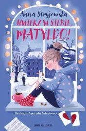 uwierz-w-siebie-matyldo-anna-stryjewska