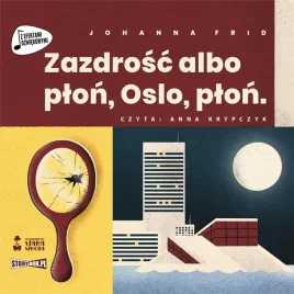 zazdrosc-albo-plon-oslo-plon-audiobook-johanna-frid